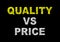 Quality vs price writing on black chalkboard. Business concept vector illustration