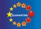 Quarantine in Europe. Stop coronavirus concepts. European Union flag and warning. Epidemic alert. Covid-19, 2019-nCoV. Vector bann