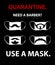 Quarantine. face mask. need a barber