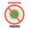 Quarantine pandemic sign on white isolated background