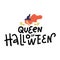 Queen of Halloween sign lettering text with vector illustration of witch head in hat. Halloween print, poster