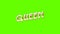 Queen Neon Sign Appear On Green Screen Background. Retro Neon Sign Queen Texture - Loop Animation