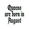 Queens are born in august text written on abstract background with colorful crown pattern, graphic design illustration wallpaper