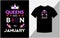 Queens are born in January, Birthday T-shirt design