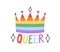 Queer queen, LGBTQ, rainbow-colored crown. LGBT love symbol, pride month concept. Lettering sticker for homosexual