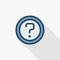 Question mark, FAQ button. Ask for help stamp. Need information. Query thin line flat color icon. Linear vector symbol