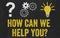 Question Mark, Gears, Light Bulb Concept - How can we help you