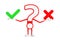 Question Mark Sign Cartoon Character Person Mascot with Red Cross and Green Check Mark, Confirm or Deny, Yes or No Icon Sign. 3d