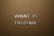 the question what is taliban laid with silver metal letters on rough tan khaki canvas fabric