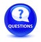 Questions (bubble icon) glassy blue round button