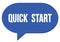 QUICK  START text written in a blue speech bubble