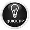 Quick tip (bulb icon) premium black round button