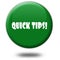 QUICK TIPS on green 3d button.