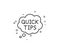 Quick tips line icon. Helpful tricks speech bubble sign. Vector