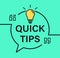 Quick tips. message bubble with light bulb. Advice and idea for business and advertising. Energy and thinking symbol. Vector