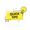 Quick tips, useful banner tips. Solution icon vector. Yellow bubble with text on a white background. Vector illustration