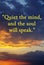 Quiet the mind and the soul will speak.Meditation quote with beautiful sunset.Relaxing,yoga quotes.Peaceful Mind and Peaceful Life