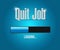 quit job loading bar sign concept