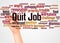 Quit Job word cloud and hand with marker concept