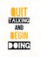 Quit talking and begin doing, motivational poster quote, concept banner, texture flyer