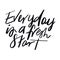 Quote - Everyday is a fresh start