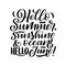 Quote about june, summer banner. Typography poster with sun and lettering. Sunny design for beach party, clothes collection,