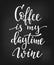 Quote love coffee typography