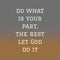 quote motivation do what is your part, the rest let god do it