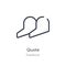 quote outline icon. isolated line vector illustration from feedback collection. editable thin stroke quote icon on white