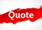 Quote Red Brush Abstract Background Illustration