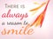 Quote saying There is always a reason to smile with heliconia flower