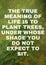 Quote The true meaning of life is to plant trees under whose shade you do not expect to sit