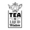 Quote typographical background about tea