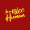 Quotes - Be a Nice Human