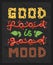 Quotes `good food is good mood`. Calligraphy poster on dark background. Vector illustration of lettering phrase.