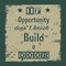Quotes - If opportunity does not knock