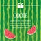 Quotes on a summer background of watermelon. Hello summer lettering and watermelon