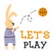 Rabbit plays Basketball. Let s play. Childrens hand drawn Basketball game poster.