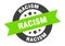 racism sign. round ribbon sticker. isolated tag