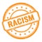 RACISM text on orange grungy vintage round stamp