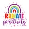 Radiate Positivity - cute rainbow decoration.