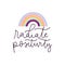 Radiate positivity stylized lettering with rainbow