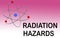 RADIATION HAZARDS concept