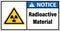 Radioactive material Radioactive Sign Notice