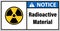 Radioactive material Radioactive Sign Notice
