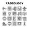 Radiology Equipment Collection Icons Set Vector Illustration