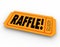 Raffle Ticket Word Enter Contest Winner Prize Drawing