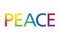 Rainbow colored PEACE letters, as a symbol for a peaceful society