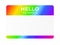 Rainbow name tag. Hello my name is - tag. Introduction sticker for dating and meetups.