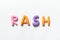 Rash word formed of colored plasticine.